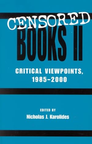 Bild des Verkufers fr Censored Books II : Critical Viewpoints, 1985-2000 zum Verkauf von GreatBookPricesUK