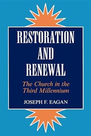Imagen del vendedor de Restoration and Renewal : The Church in the Third Millennium a la venta por GreatBookPricesUK