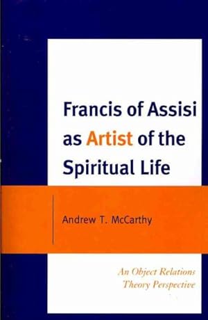 Immagine del venditore per Francis of Assisi As Artist of the Spiritual Life : An Object Relations Theory Perspective venduto da GreatBookPricesUK
