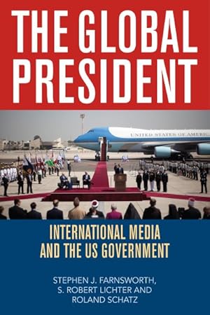 Imagen del vendedor de Global President : International Media and the US Government a la venta por GreatBookPricesUK