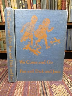 Seller image for We Come and Go / Fun with Dick and Jane for sale by Pages Past--Used & Rare Books