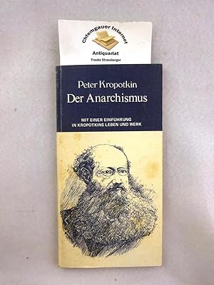 Der Anarchismus : mit einer Einführung in Kropotkins Leben und Werk von Helge Mertl.
