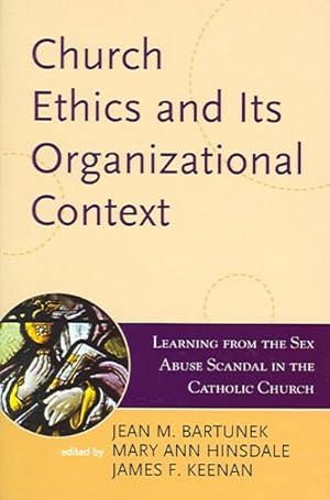 Image du vendeur pour Church Ethics And Its Organizational Context : Learning from the Sex Abuse Scandal in the Catholic Church mis en vente par GreatBookPricesUK