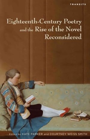 Immagine del venditore per Eighteenth-Century Poetry and the Rise of the Novel Reconsidered venduto da GreatBookPricesUK