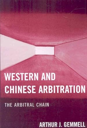 Seller image for Western And Chinese Arbitration : The Arbitral Chain for sale by GreatBookPricesUK
