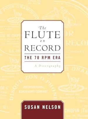 Image du vendeur pour Flute on Record : The 78 Rpm Era: A Discography mis en vente par GreatBookPricesUK