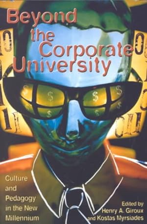 Bild des Verkufers fr Beyond the Corporate University : Culture and Pedagogy in the New Millennium zum Verkauf von GreatBookPricesUK