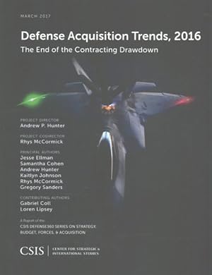 Imagen del vendedor de Defense Acquisition Trends, 2016 : The End of the Contracting Drawdown a la venta por GreatBookPricesUK