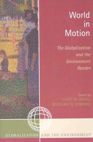 Bild des Verkufers fr World in Motion : The Globalization and the Environment Reader zum Verkauf von GreatBookPricesUK