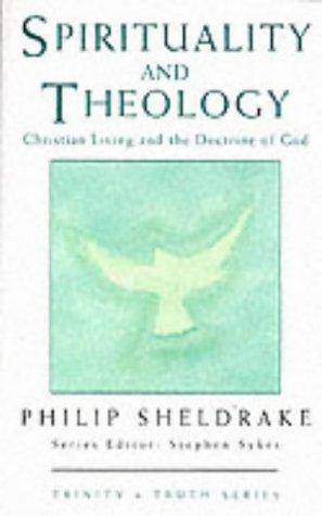 Seller image for Spirituality and Theology: Christian Living and the Doctrine of God (Trinity & truth series) for sale by WeBuyBooks