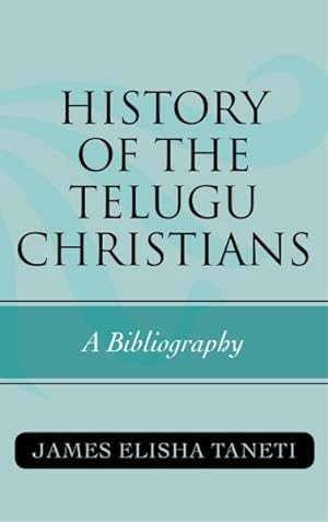 Image du vendeur pour History of the Telugu Christians mis en vente par GreatBookPricesUK