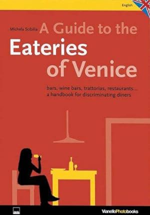 Bild des Verkufers fr A Guide to the Eateries of Venice zum Verkauf von WeBuyBooks