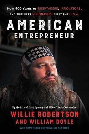 Bild des Verkufers fr American Entrepreneur: How 400 Years of Risk-Takers, Innovators, and Business Visionaries Built the U.S.A. zum Verkauf von moluna