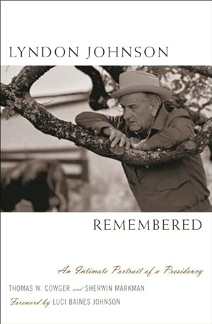 Seller image for Lyndon Johnson Remembered : An Intimate Portrait of a Presidency for sale by GreatBookPricesUK