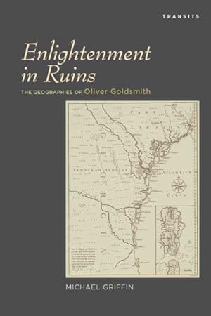 Seller image for Enlightenment in Ruins : The Geographies of Oliver Goldsmith for sale by GreatBookPricesUK