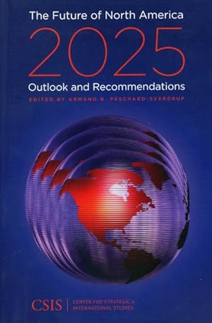 Bild des Verkufers fr Future of North America, 2025 : Outlook and Recommendations zum Verkauf von GreatBookPricesUK