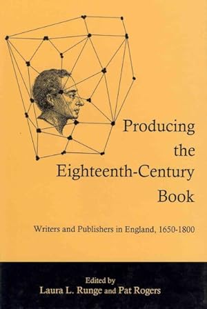 Seller image for Producing the Eighteenth-Century Book : Writers and Publishers in England, 1650-1800 for sale by GreatBookPricesUK