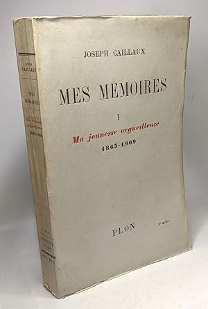 Bild des Verkufers fr Mes mmoires - TOME 1 - Ma jeunesse orgueilleuse 1865-1909 zum Verkauf von crealivres