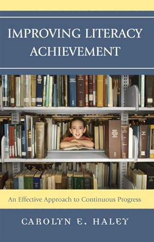 Seller image for Improving Literacy Achievement : An Effective Approach to Continuous Progress for sale by GreatBookPricesUK