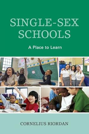 Imagen del vendedor de Single-Sex Schools : A Place to Learn a la venta por GreatBookPricesUK