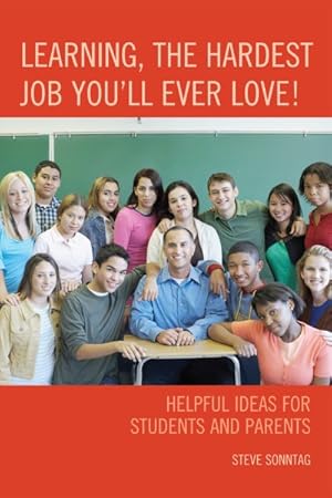 Seller image for Learning, the Hardest Job You'll Ever Love! : Helpful Ideas for Students and Parents for sale by GreatBookPricesUK