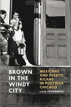 Imagen del vendedor de Fernandez, L: Brown in the Windy City - Mexicans and Puerto a la venta por moluna