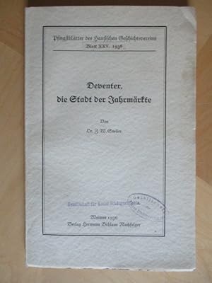 Deventer, die Stadt der Jahrmärkte. Pfingstblätter des Hansischen Geschichtsvereins Blatt XXV. 1936.