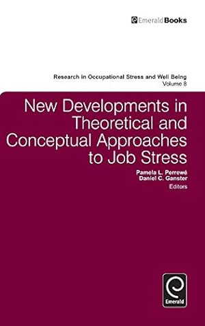 Imagen del vendedor de New Developments in Theoretical and Conceptual Approaches to Job Stress: 8 (Research in Occupational Stress and Well Being, 8) a la venta por WeBuyBooks