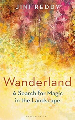 Seller image for Wanderland: SHORTLISTED FOR THE WAINWRIGHT PRIZE AND STANFORD DOLMAN TRAVEL BOOK OF THE YEAR AWARD for sale by WeBuyBooks