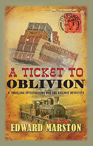 Seller image for A Ticket to Oblivion (Railway Detective 11): A puzzling mystery for the Railway Detective for sale by WeBuyBooks