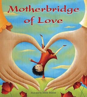Seller image for Motherbridge of Love for sale by WeBuyBooks