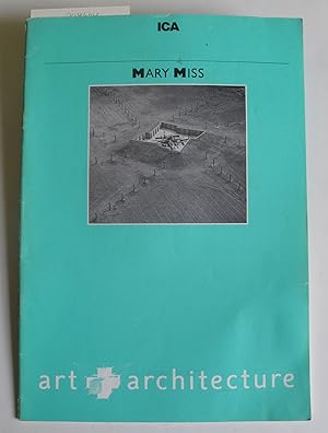 Art + Architecture | Mary Miss | A Catalogue published to accompany an Installation at the Instit...