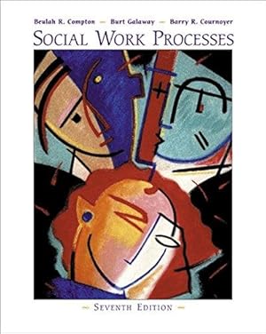 Bild des Verkufers fr Social Work Processes (with InfoTrac) (Methods / Practice of Social Work: Generalist) zum Verkauf von WeBuyBooks