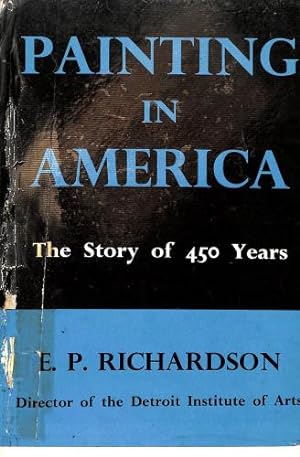 Seller image for Painting in America: The story of 450 years (Growth of America series) for sale by WeBuyBooks