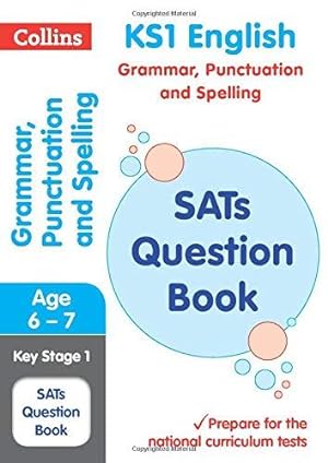 Seller image for New KS1 Grammar, Punctuation and Spelling SATs Question Book: Collins KS1 SATs Revision and Practice - For the 2018 Tests for sale by WeBuyBooks