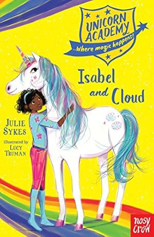 Seller image for Unicorn Academy: Isabel and Cloud (Unicorn Academy: Where Magic Happens) for sale by WeBuyBooks