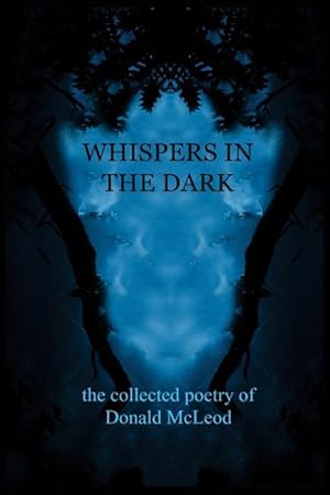 Bild des Verkufers fr Whispers in the Dark: Collected Poems zum Verkauf von moluna