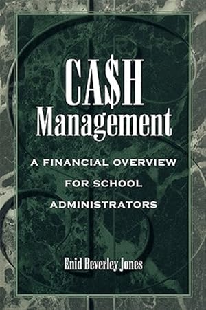 Seller image for Cash Management : A Financial Overview for School Administrators for sale by GreatBookPricesUK