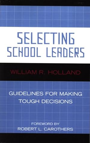 Seller image for Selecting School Leaders : Guidelines for Making Tough Decisions for sale by GreatBookPricesUK