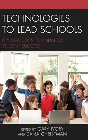 Immagine del venditore per Technologies to Lead Schools : Key Concepts to Enhance Student Success venduto da GreatBookPricesUK
