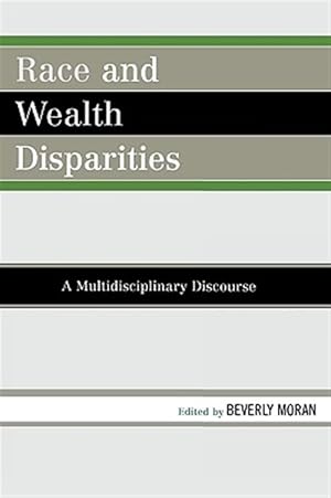 Imagen del vendedor de Race and Wealth Disparities : A Multidisciplinary Discourse a la venta por GreatBookPricesUK