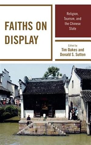 Immagine del venditore per Faiths on Display : Religion, Tourism, and the Chinese State venduto da GreatBookPricesUK