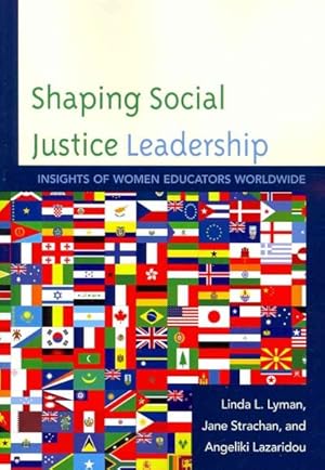 Seller image for Shaping Social Justice Leadership : Insights of Women Educators Worldwide for sale by GreatBookPricesUK