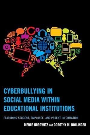 Seller image for Cyberbullying in Social Media within Educational Institutions : Featuring Student, Employee, and Parent Information for sale by GreatBookPricesUK