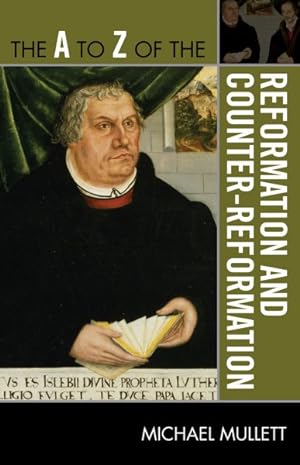Bild des Verkufers fr A to Z of the Reformation and Counter-Reformation zum Verkauf von GreatBookPricesUK