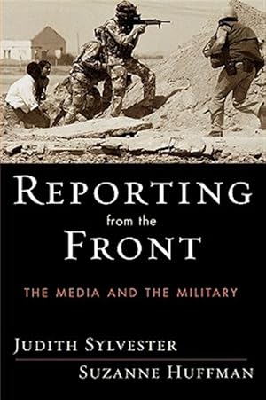 Immagine del venditore per Reporting From The Front : The Media And The Military venduto da GreatBookPricesUK