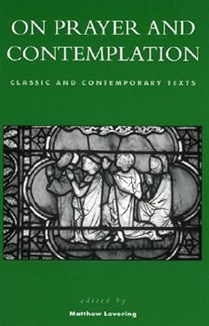 Immagine del venditore per On Prayer And Contemplation : Classic And Contemporary Texts venduto da GreatBookPricesUK