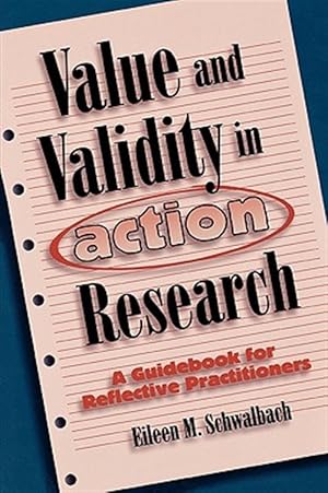 Imagen del vendedor de Value and Validity in Action Research : A Guidebook for Reflective Practitioners a la venta por GreatBookPricesUK