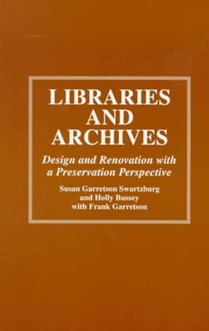 Immagine del venditore per Libraries and Archives : Design and Renovation With a Preservation Perspective venduto da GreatBookPricesUK