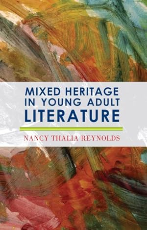 Image du vendeur pour Mixed Heritage In Young Adult Literature mis en vente par GreatBookPricesUK